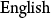 English